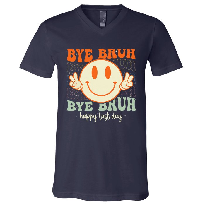 Bye Bruh Teacher Happy Last Day of School Hello Summer V-Neck T-Shirt