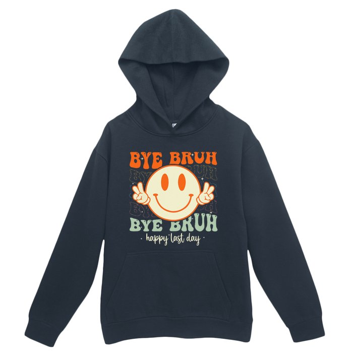 Bye Bruh Teacher Happy Last Day of School Hello Summer Urban Pullover Hoodie