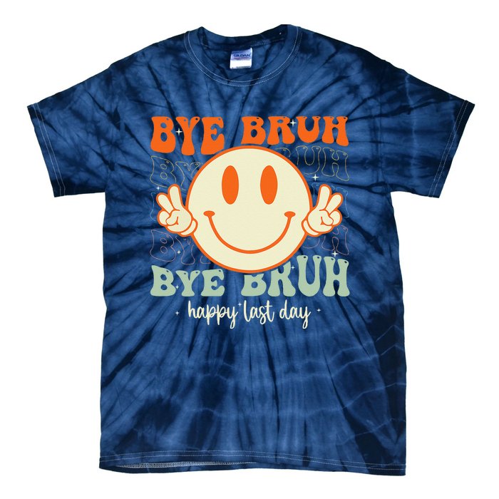 Bye Bruh Teacher Happy Last Day of School Hello Summer Tie-Dye T-Shirt