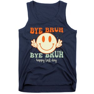 Bye Bruh Teacher Happy Last Day of School Hello Summer Tank Top