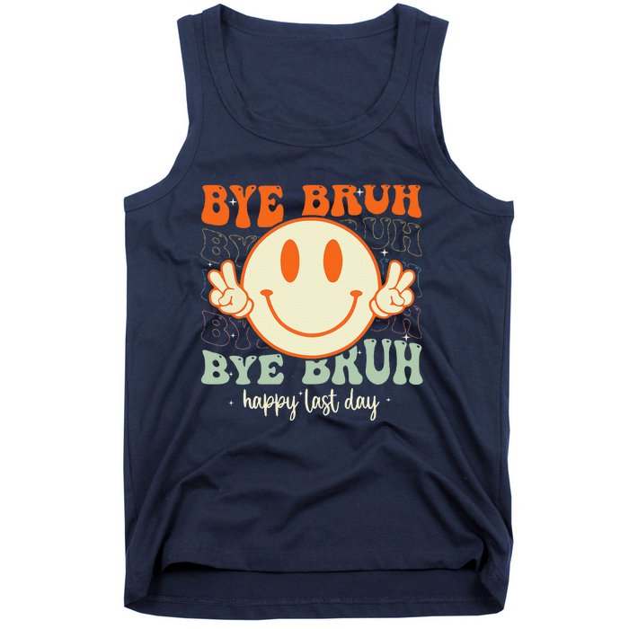 Bye Bruh Teacher Happy Last Day of School Hello Summer Tank Top