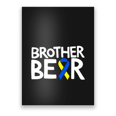 Brother Bear T21 Day Down Syndrome Awareness Gift Poster