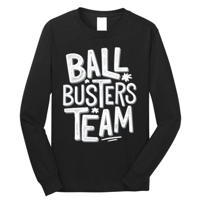 Ball Busters Team Funny Pickleball Lovers Long Sleeve Shirt