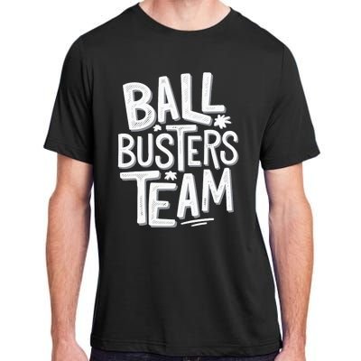 Ball Busters Team Funny Pickleball Lovers Adult ChromaSoft Performance T-Shirt