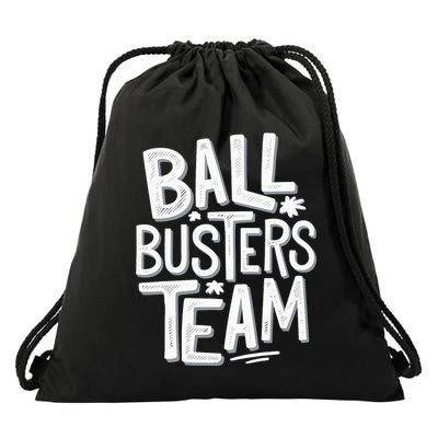Ball Busters Team Funny Pickleball Lovers Drawstring Bag