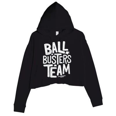 Ball Busters Team Funny Pickleball Lovers Crop Fleece Hoodie