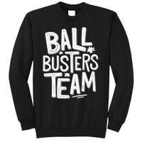 Ball Busters Team Funny Pickleball Lovers Tall Sweatshirt