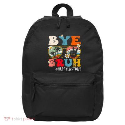 Bye Bruh Teacher Happy Last Day Of School Hello Summer Funny 16 in Basic Backpack