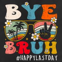Bye Bruh Teacher Happy Last Day Of School Hello Summer Funny Golf Towel