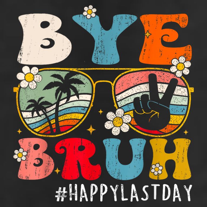 Bye Bruh Teacher Happy Last Day Of School Hello Summer Funny Golf Towel