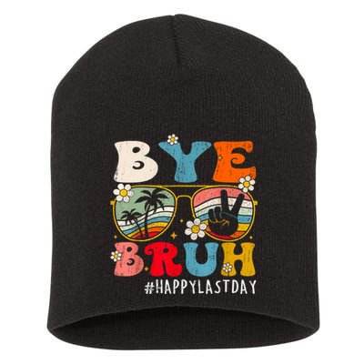 Bye Bruh Teacher Happy Last Day Of School Hello Summer Funny Short Acrylic Beanie