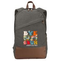 Bye Bruh Teacher Happy Last Day Of School Hello Summer Funny Cotton Canvas Backpack