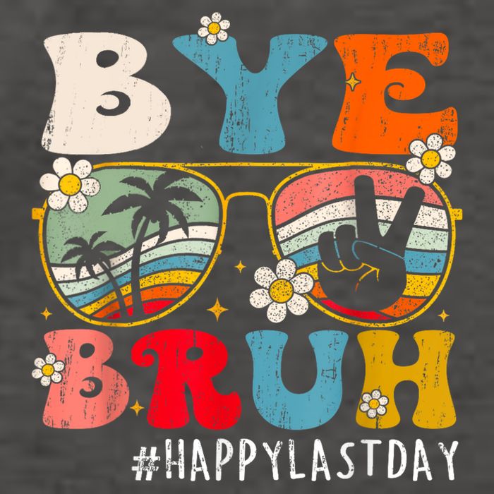 Bye Bruh Teacher Happy Last Day Of School Hello Summer Funny Vector Backpack