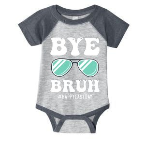 Bye Bruh Teacher Happy Last Day Of School Hello Summer Funny Infant Baby Jersey Bodysuit