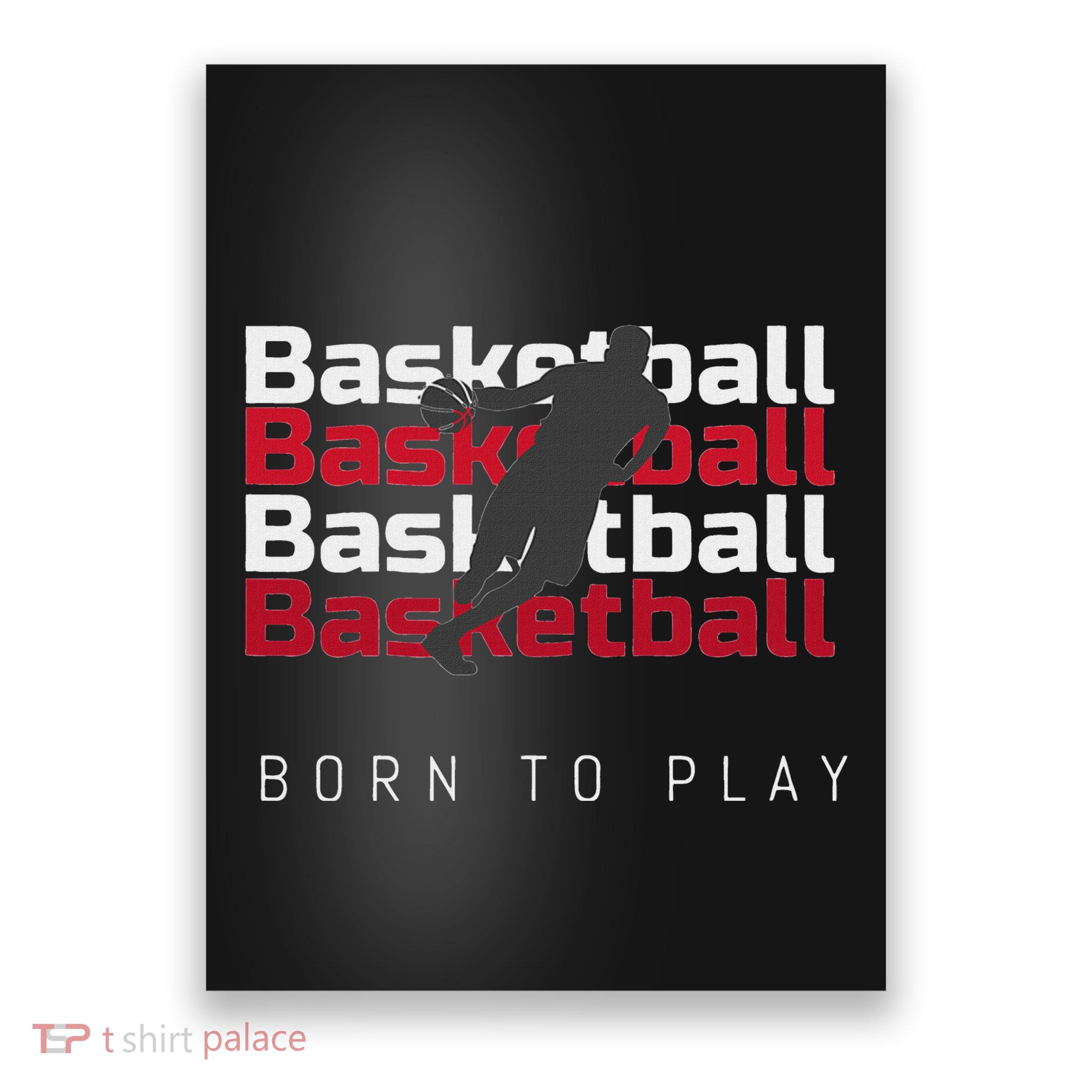 Basketball Born To Play Poster