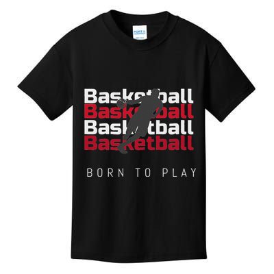 Basketball Born To Play Kids T-Shirt