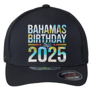 Bahamas Birthday Trip 2025 Vacation Party Crew Cruise Flexfit Unipanel Trucker Cap