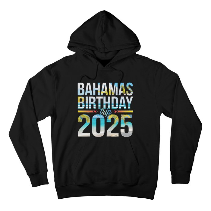 Bahamas Birthday Trip 2025 Vacation Party Crew Cruise Hoodie