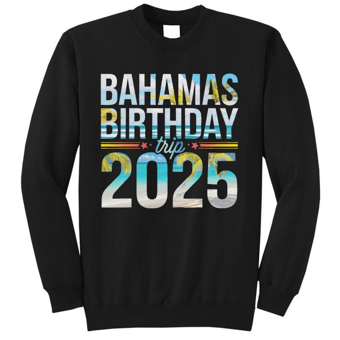 Bahamas Birthday Trip 2025 Vacation Party Crew Cruise Sweatshirt