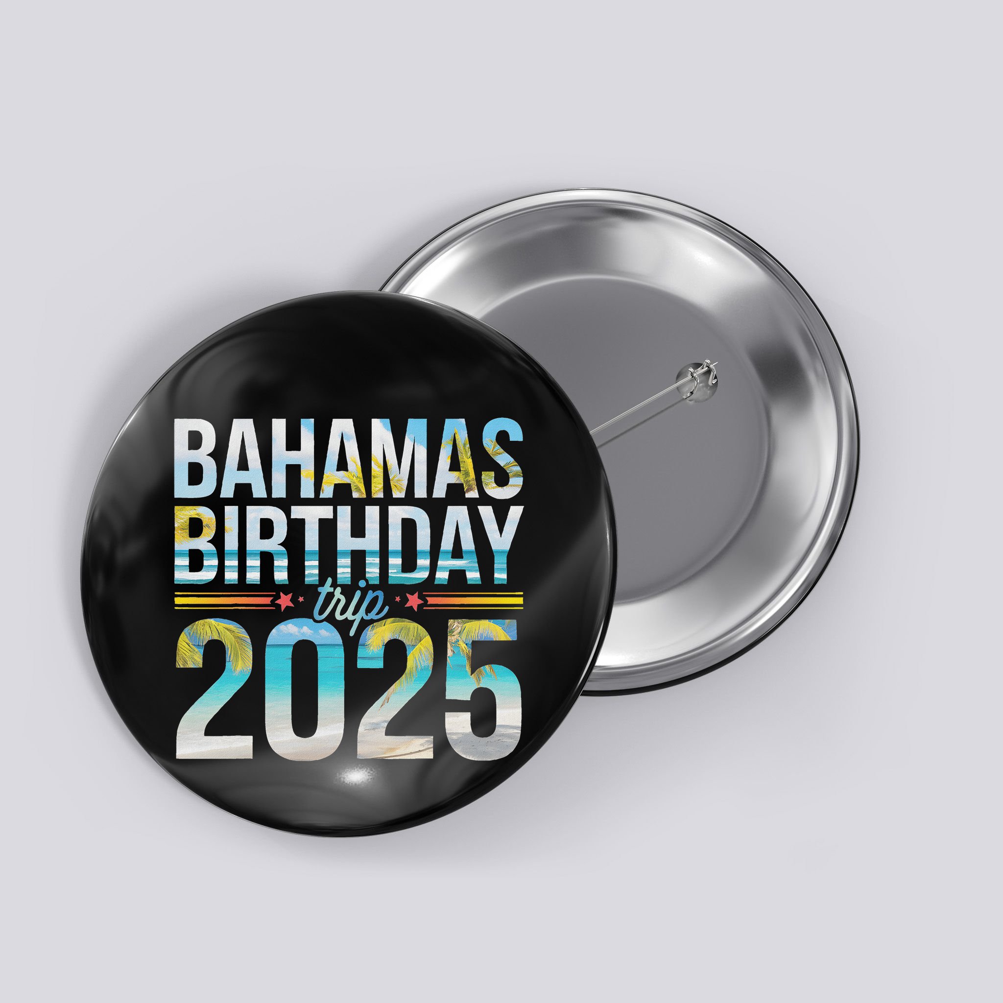 Bahamas Birthday Trip 2025 Vacation Party Crew Cruise Button