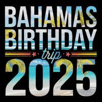 Bahamas Birthday Trip 2025 Vacation Party Crew Cruise Button