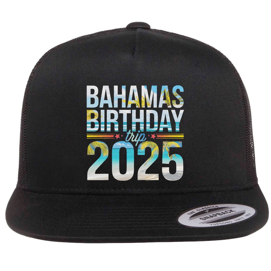 Bahamas Birthday Trip 2025 Vacation Party Crew Cruise Flat Bill Trucker Hat