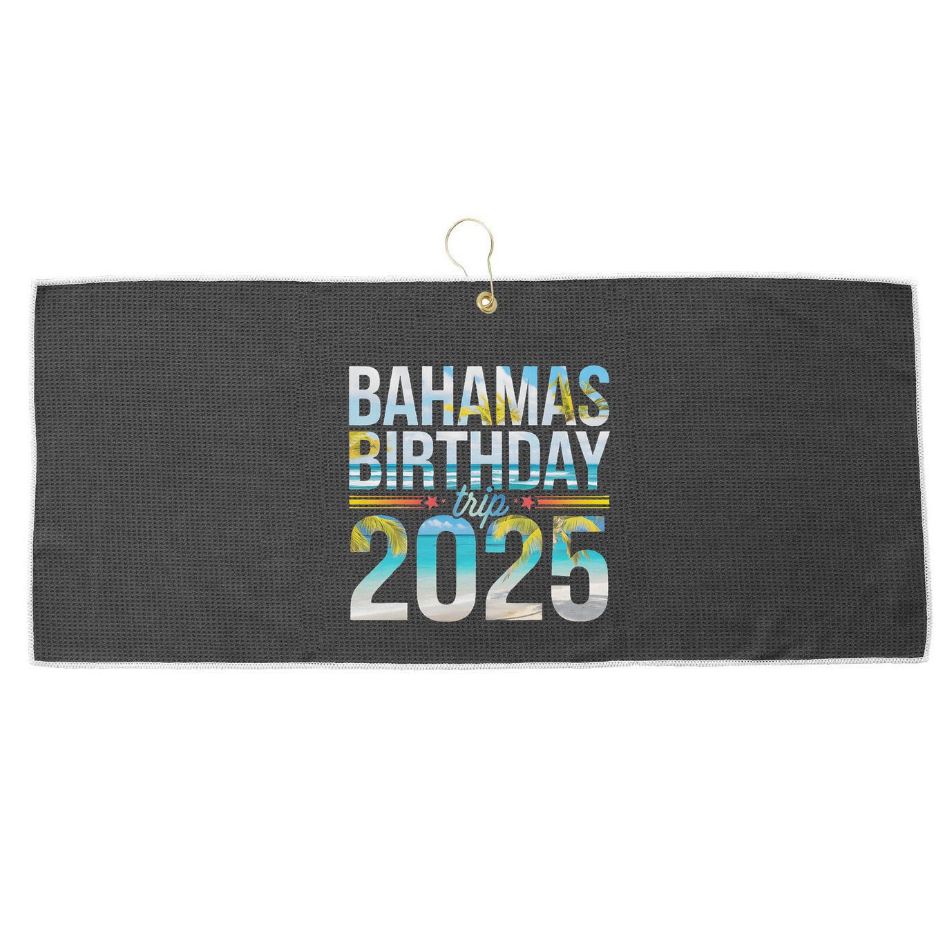 Bahamas Birthday Trip 2025 Vacation Party Crew Cruise Large Microfiber Waffle Golf Towel