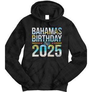 Bahamas Birthday Trip 2025 Vacation Party Crew Cruise Tie Dye Hoodie