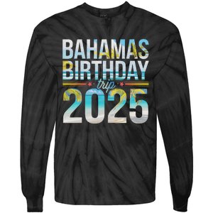 Bahamas Birthday Trip 2025 Vacation Party Crew Cruise Tie-Dye Long Sleeve Shirt