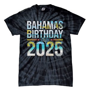 Bahamas Birthday Trip 2025 Vacation Party Crew Cruise Tie-Dye T-Shirt