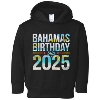 Bahamas Birthday Trip 2025 Vacation Party Crew Cruise Toddler Hoodie