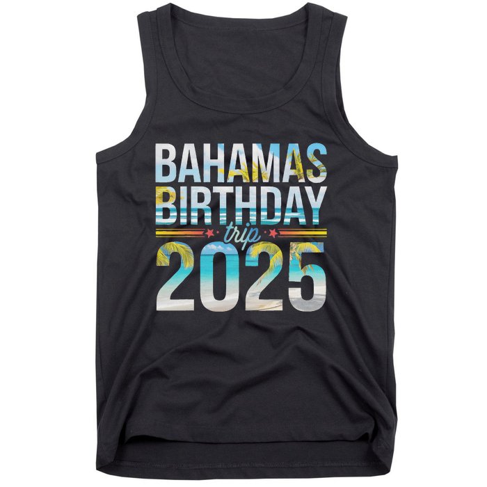 Bahamas Birthday Trip 2025 Vacation Party Crew Cruise Tank Top