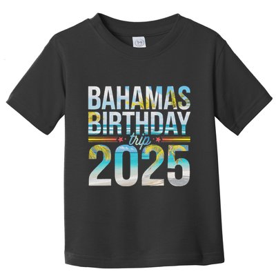 Bahamas Birthday Trip 2025 Vacation Party Crew Cruise Toddler T-Shirt