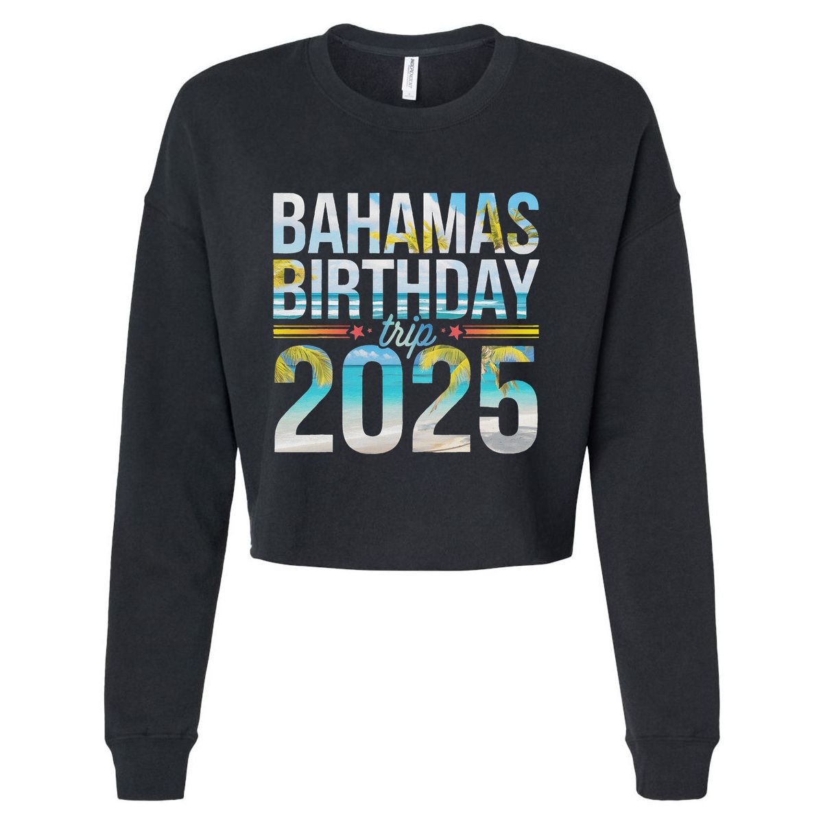 Bahamas Birthday Trip 2025 Vacation Party Crew Cruise Cropped Pullover Crew