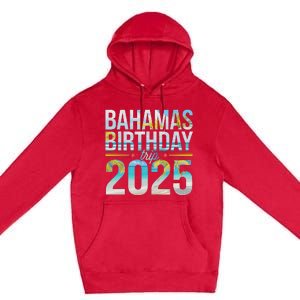 Bahamas Birthday Trip 2025 Vacation Party Crew Cruise Premium Pullover Hoodie