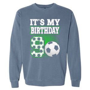 Birthday Boy Tees 9 Soccer Its My 9th Birthday Soccer Garment-Dyed Sweatshirt