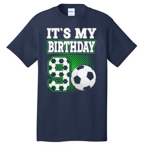 Birthday Boy Tees 9 Soccer Its My 9th Birthday Soccer Tall T-Shirt