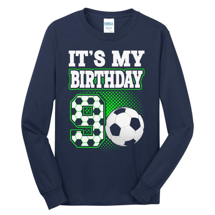 Birthday Boy Tees 9 Soccer Its My 9th Birthday Soccer Tall Long Sleeve T-Shirt