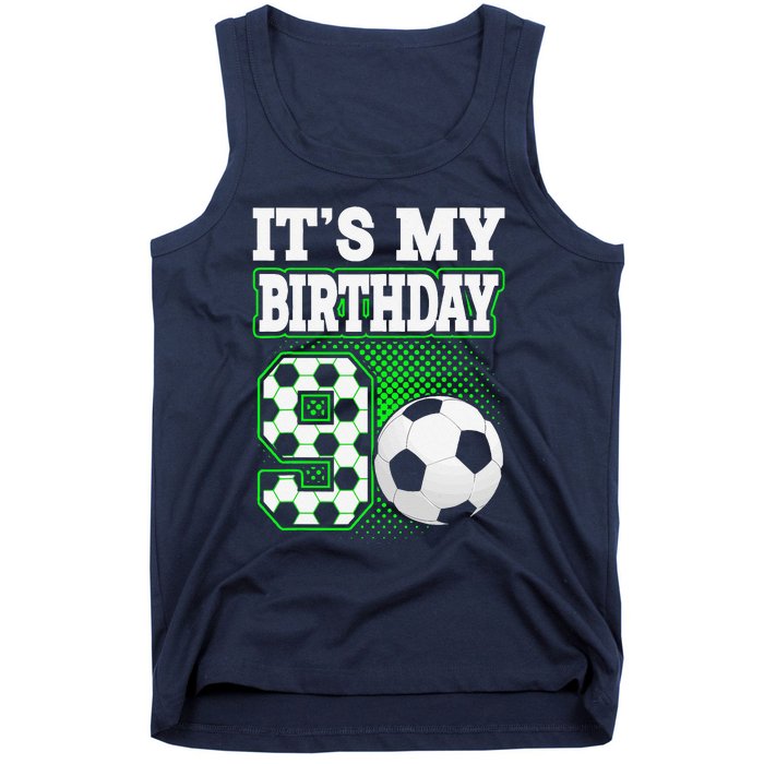 Birthday Boy Tees 9 Soccer Its My 9th Birthday Soccer Tank Top