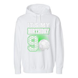 Birthday Boy Tees 9 Soccer Its My 9th Birthday Soccer Garment-Dyed Fleece Hoodie