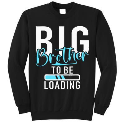Big Brother to be Loading Big Brother Tall Sweatshirt