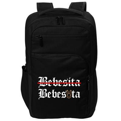 Bebecita Bebesota Tu No Eres Bebecita To Eres Bebesota Impact Tech Backpack