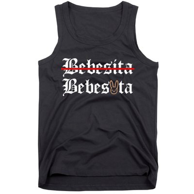 Bebecita Bebesota Tu No Eres Bebecita To Eres Bebesota Tank Top