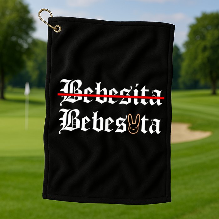 Bebecita Bebesota Tu No Eres Bebecita To Eres Bebesota Golf Towel