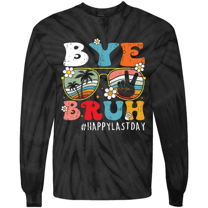 Bye Bruh Teacher Happy Last Day Of School Hello Summer Funny Tie-Dye Long Sleeve Shirt