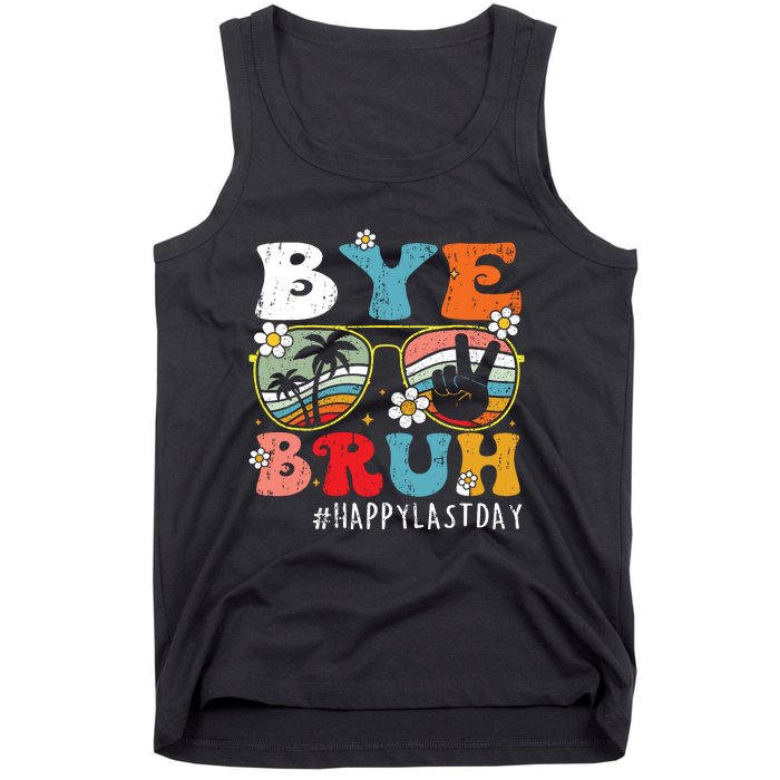 Bye Bruh Teacher Happy Last Day Of School Hello Summer Funny Tank Top