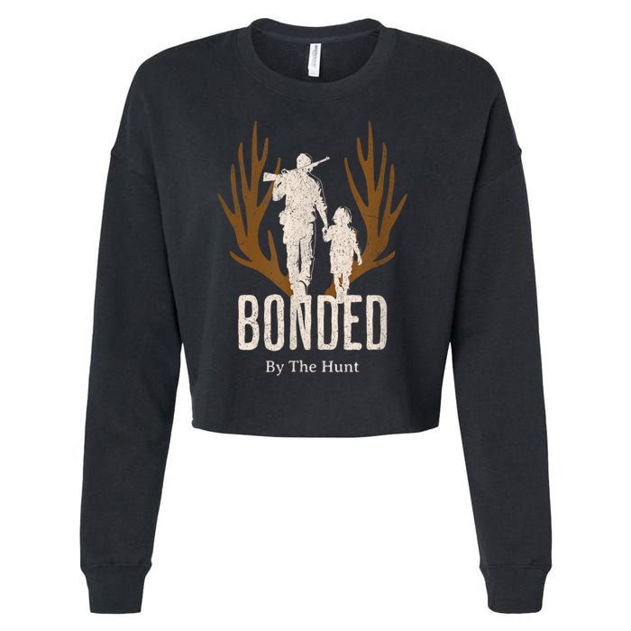 Bonded By The Hunt Father Son Hunting For Life Cropped Pullover Crew