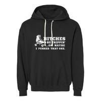 Bitches Be Tripping Ok Maybe I Pushed That One Roller Derby Garment-Dyed Fleece Hoodie