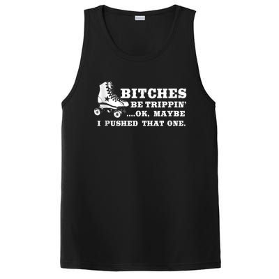 Bitches Be Tripping Ok Maybe I Pushed That One Roller Derby PosiCharge Competitor Tank