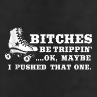 Bitches Be Tripping Ok Maybe I Pushed That One Roller Derby Microfiber Hand Towel